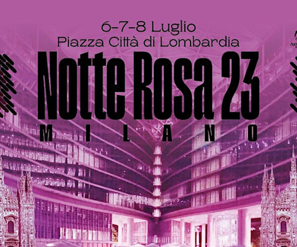 Notte Rosa a Milano 2023: evento indimenticabile tra cultura e divertimento